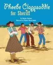 Phoebe Clappsaddle For Sheriff