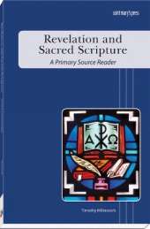 Revelation and Sacred Scripture: A Primary Source Reader