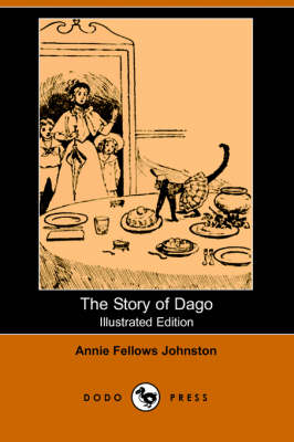 The Story of Dago (Illustrated Edition) (Dodo Press)