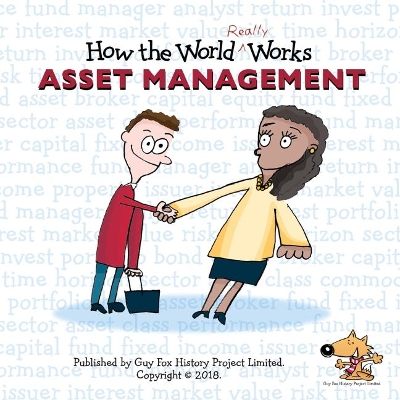 How the World REALLY Works: Asset Management: A Children's Guide to Investing