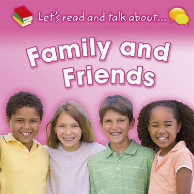 Let's Read and Talk About: Family and Friends