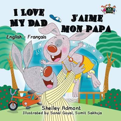 I Love My Dad J'Aime Mon Papa