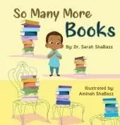 So Many More Books: A sequel to So Many Books