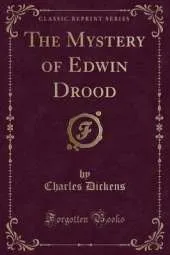The Mystery of Edwin Drood (Classic Reprint)