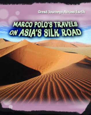 Marco Polo's Travels on Asia's Silk Road