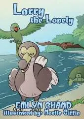 Larry the Lonely (a Bird Brain Book)