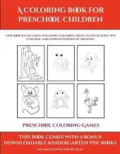 Preschool Coloring Games (A Coloring book for Preschool Children): This book has 50 extra-large pictures with thick lines to promote error free coloring to increase confidence, to reduce frustration, and to encourage longer periods of drawing