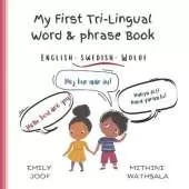 My First Tri-Lingual Word & Phrase Book: English - Swedish - Wolof