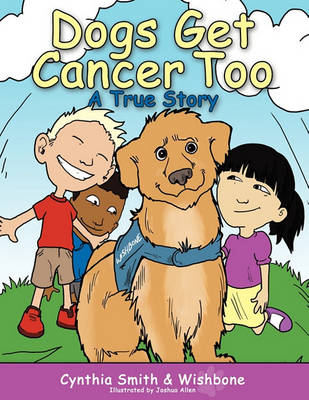 Dogs Get Cancer Too: A True Story