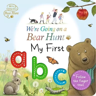 We're Going on a Bear Hunt: My First ABC: An interactive adventure for babies and toddlers - Follow the finger trail and learn first concepts