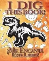 I Dig This Book! Bilingual (Spanish & English)