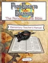 From Eden to Eternity Q2 Teachers Manual: Traveling Through Time