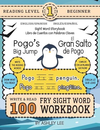 100 Sight Word Storybook Workbook, Pogo's Big Jump (Level Pre-1) Bilingual English/Spanish Inglés/Español: Write Over 100 Fry Sight Words in English and Spanish while you Read a Fun Story! 8.5"x11" (Index Included)