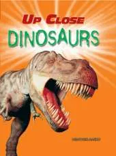 Up Close: Dinosaurs
