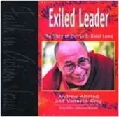 Exiled Leader: The Story of the 14th Dalai Lama