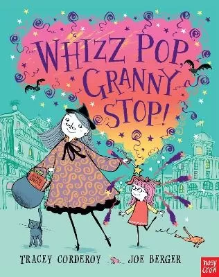 Whizz! Pop! Granny, Stop!