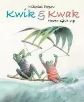 Kwik & Kwak Never Give Up