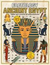 Factology: Ancient Egypt: Open Up a World of Information!