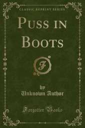 Puss in Boots (Classic Reprint)