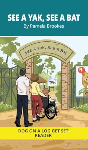 See a Yak, See a Bat: Decodable Series for Learning to Read. For Early Readers and Students with Dyslexia. (Words with Three Letters)
