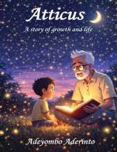 Atticus: A story of growth and life