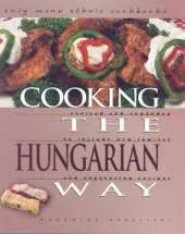 Cooking The Hungarian Way: Easy Menu Ethnic Cookbooks