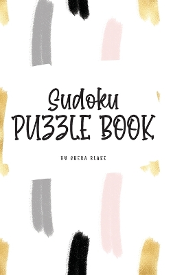 Sudoku Puzzle Book - Easy (6x9 Hardcover Puzzle Book / Activity Book)