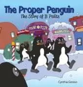 The Proper Penguin: The Story of B Polite