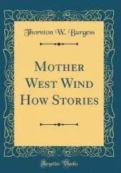 Mother West Wind How Stories (Classic Reprint)