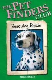 Pet Finders Club: 4: Rescuing Raisin