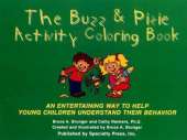 The Buzz & Pixie Activity Coloring Book: An Entertaining Way to Help Young Children Understand Their Behavior