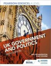 Pearson Edexcel A Level UK Government and Politics Sixth Edition