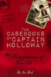 The Casebooks of Captain Holloway: The Disappearance of Tom Pile