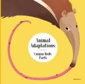 Animal Adaptations: Unique Body Parts: and Other Ways Animals Are Equipped For Life