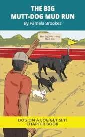 The Big Mutt-Dog Mud Run Chapter Book: Decodable Series for Learning to Read. For Early Readers and Students with Dyslexia. (Words with Three Letters)