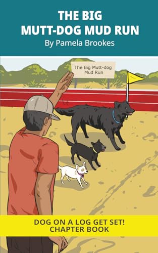 The Big Mutt-Dog Mud Run Chapter Book: Decodable Series for Learning to Read. For Early Readers and Students with Dyslexia. (Words with Three Letters)