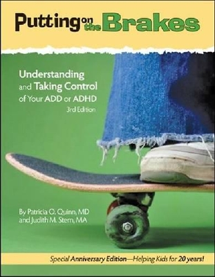 Putting on the Brakes: Understanding and Taking Control of Your ADD or ADHD