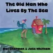 The Old Man Who Lives by the Sea