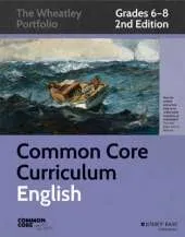 Common Core Curriculum: English, Grades 6-8