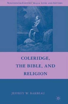 Coleridge, the Bible, and Religion