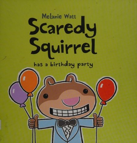 Scaredy Squirrel Has a Birthday Party