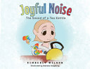Joyful Noise: The Sound of a Tea Kettle
