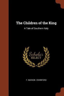 The Children of the King: A Tale of Southern Italy