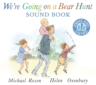 We're Going on a Bear Hunt: A sound book edition of the award-winning classic family favourite – the perfect Christmas present for babies and toddlers.
