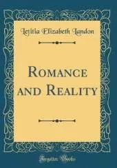 Romance and Reality (Classic Reprint)