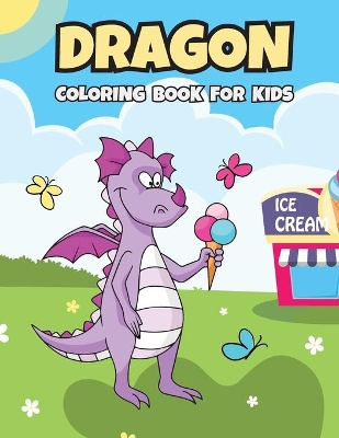 Dragon: Coloring Book for Kids