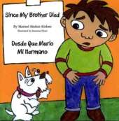 Since My Brother Died: Desde Que Muri o Mi Hermano