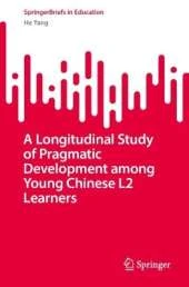 A Longitudinal Study of Pragmatic Development among Young Chinese L2 Learners