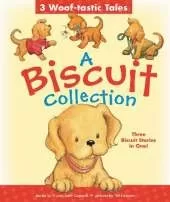 A Biscuit Collection: 3 Woof-tastic Tales: 3 Biscuit Stories in 1 Padded Board Book!