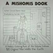 A Mishomis Book, a History-Coloring Book of the Ojibway Indians: Book 2: Original Man Walks the Earth